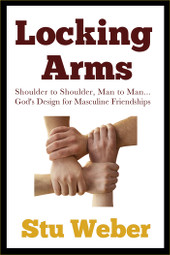 Locking Arms, God's Design for Masculine Friendship